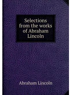 Selections from the works of Abraham