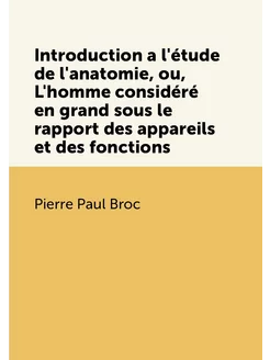 Introduction a l'étude de l'anatomie