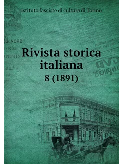 Rivista storica italiana. 8 (1891)