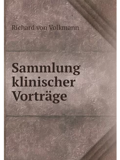 Sammlung klinischer Vorträge