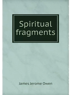 Spiritual fragments