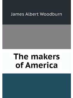 The makers of America