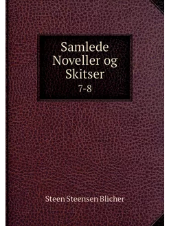 Samlede Noveller og Skitser. 7-8