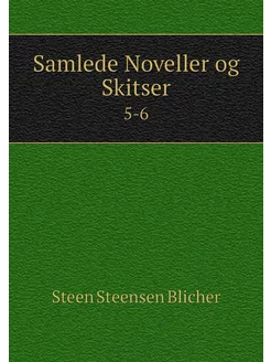 Samlede Noveller og Skitser. 5-6