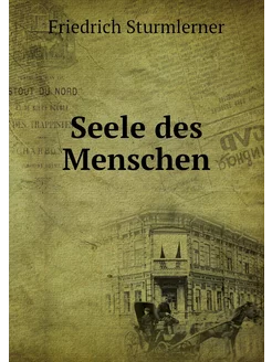 Seele des Menschen