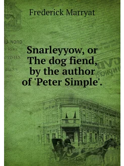 Snarleyyow, or The dog fiend, by the