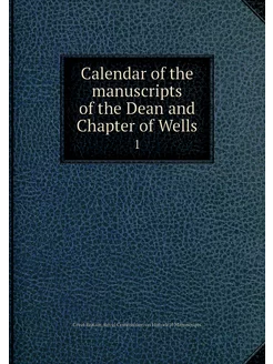 Calendar of the manuscripts of the De