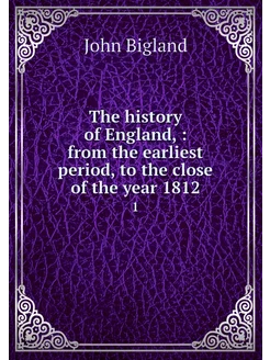 The history of England, from the ea