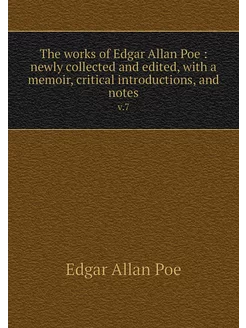 The works of Edgar Allan Poe newly