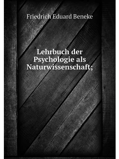 Lehrbuch der Psychologie als Naturwis