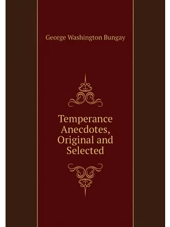 Temperance Anecdotes, Original and Se