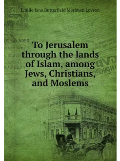 To Jerusalem through the lands of Isl