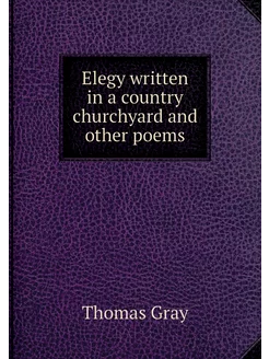 Elegy written in a country churchyard