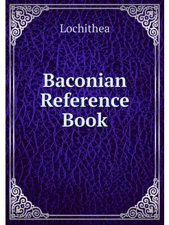 Baconian Reference Book