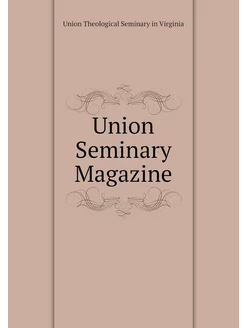 Union Seminary Magazine