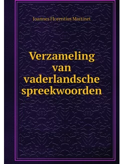 Verzameling van vaderlandsche spreekw