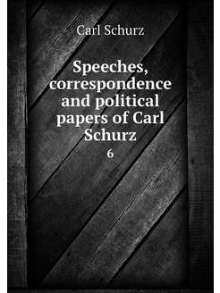 Speeches, correspondence and politica