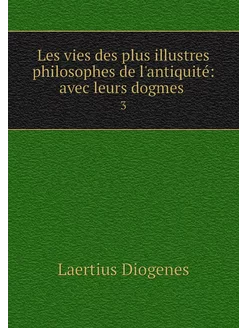 Les vies des plus illustres philosoph