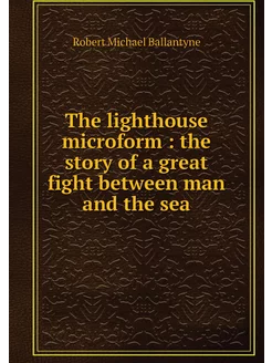 The lighthouse microform the story