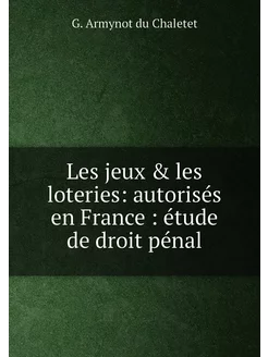 Les jeux & les loteries autorisés en France étude