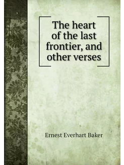 The heart of the last frontier, and o