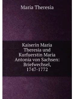 Kaiserin Maria Theresia und Kurfuerst