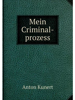 Mein Criminal-prozess