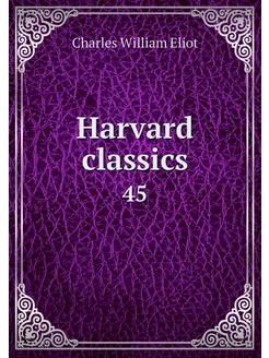 Harvard classics. 45