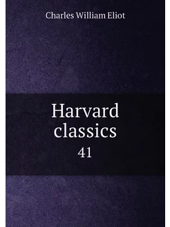 Harvard classics. 41