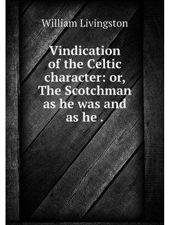 Vindication of the Celtic character