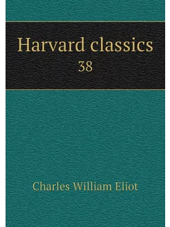 Harvard classics. 38