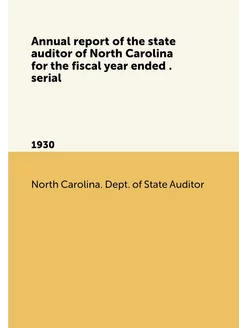 Annual report of the state auditor of North Carolina