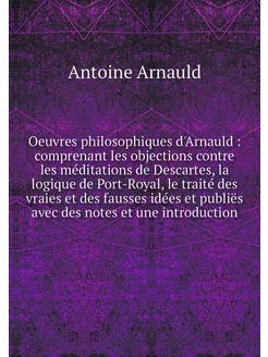 Oeuvres philosophiques d'Arnauld co