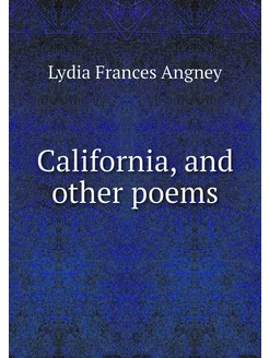 California, and other poems