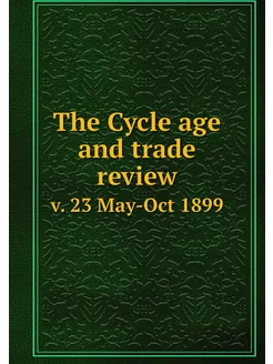 The Cycle age and trade review. v. 23