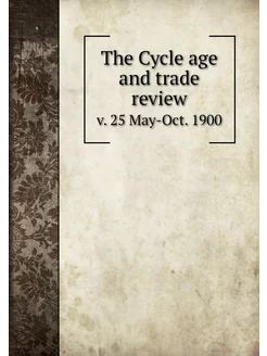 The Cycle age and trade review. v. 25