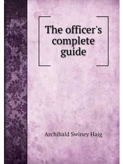 The officer's complete guide