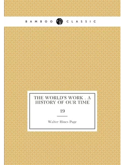 The World's work . a history of our t