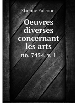 Oeuvres diverses concernant les arts