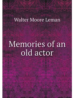 Memories of an old actor