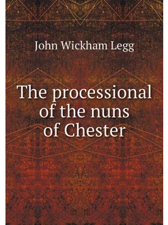 The processional of the nuns of Chester