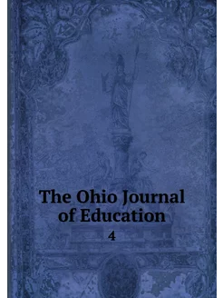 The Ohio Journal of Education. 4