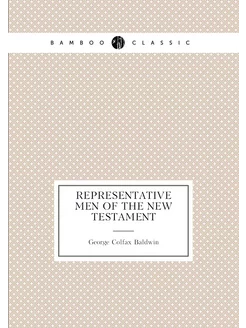 Representative men of the New Testament