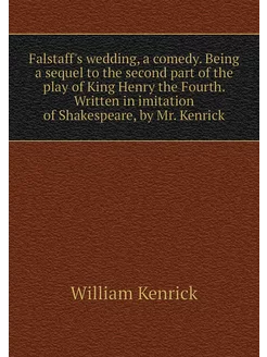 Falstaff's wedding, a comedy. Being a