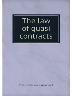 The law of quasi contracts