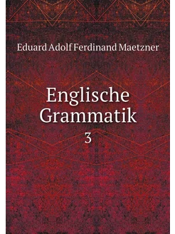 Englische Grammatik. 3