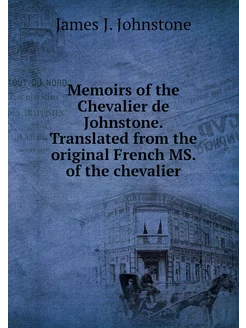 Memoirs of the Chevalier de Johnstone