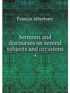 Sermons and discourses on several sub