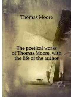 The poetical works of Thomas Moore, w