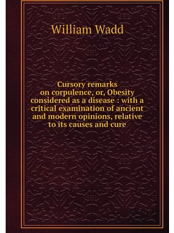 Cursory remarks on corpulence, or, Ob